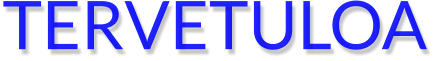 TERVETULOA